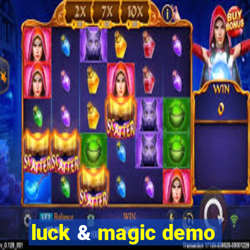 luck & magic demo